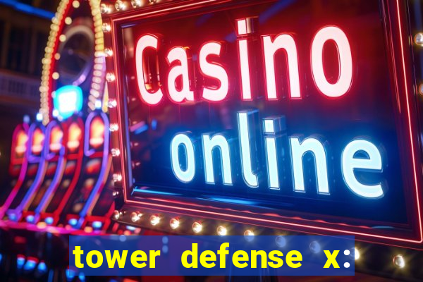 tower defense x: beta codes